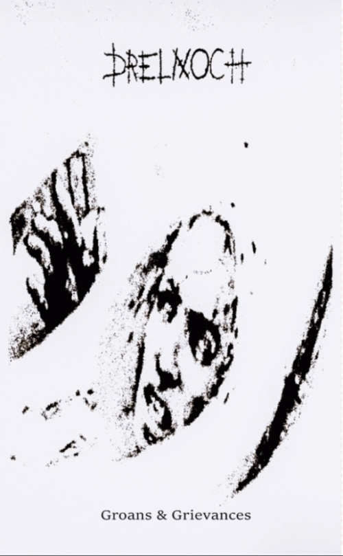 Drelnoch : Groans & Grievances